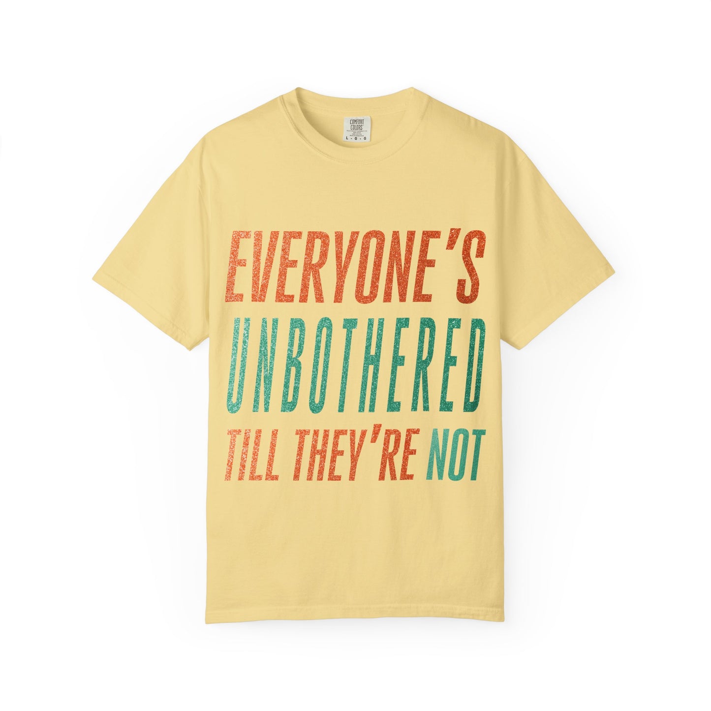Unbothered Unisex Comfort Colors T-Shirt