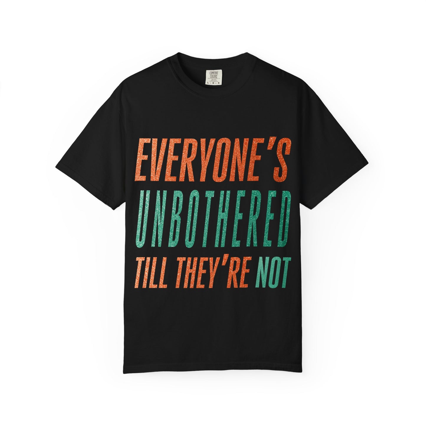 Unbothered Unisex Comfort Colors T-Shirt