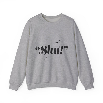 "Slut!" Crewneck Sweatshirt