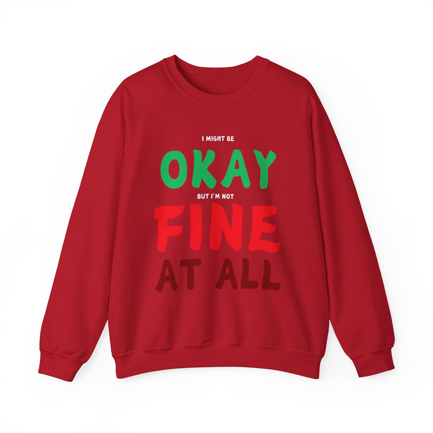 I'm Not Fine At All Crewneck Sweatshirt