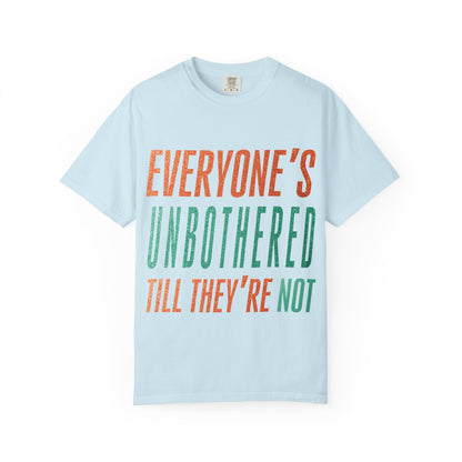Unbothered Unisex Comfort Colors T-Shirt