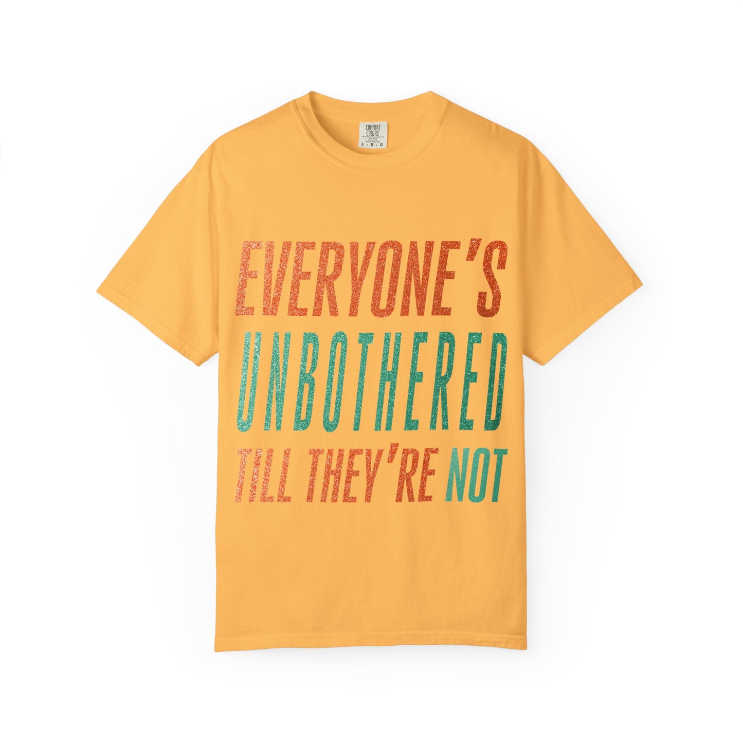 Unbothered Unisex Comfort Colors T-Shirt