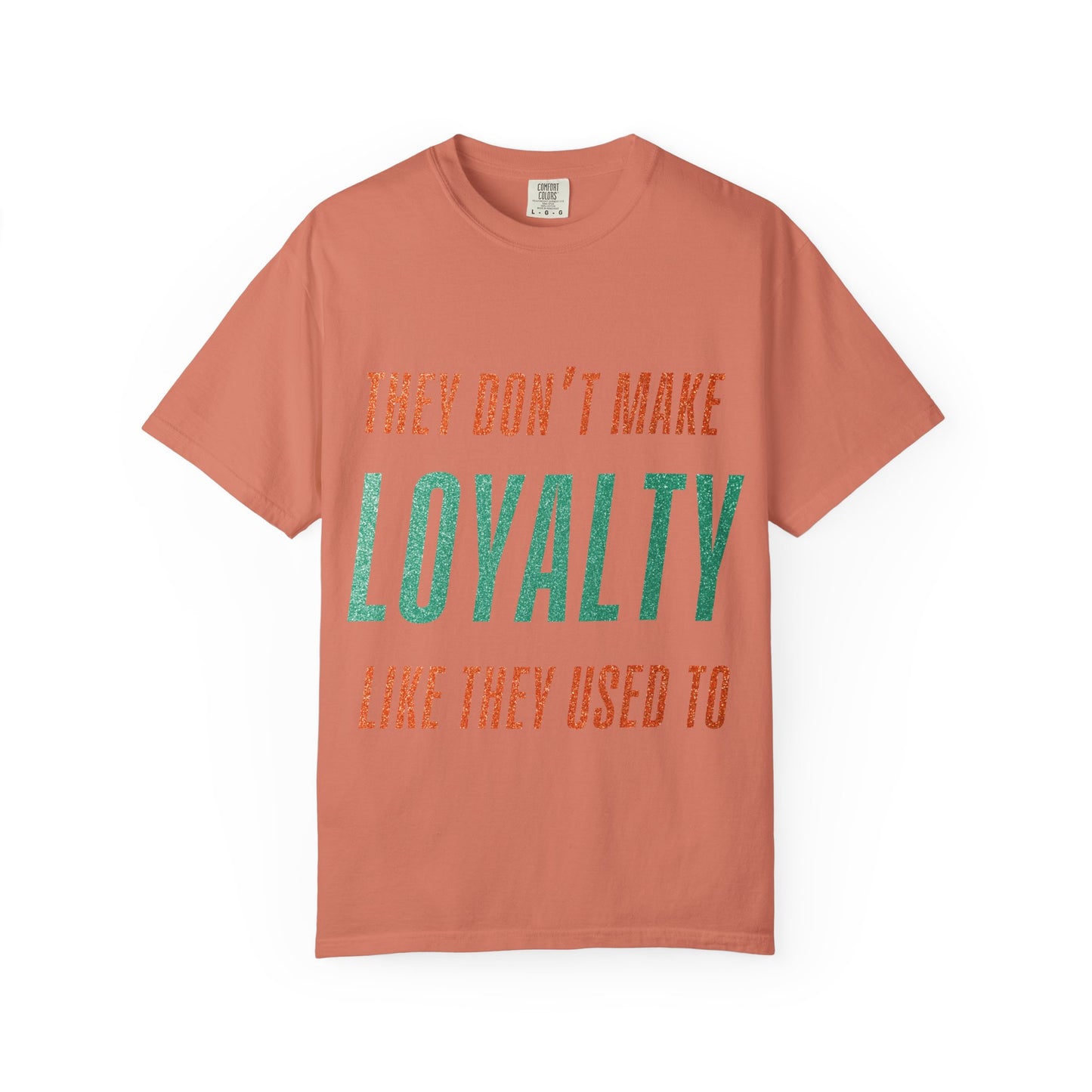 Loyalty Unisex Comfort Colors T-Shirt