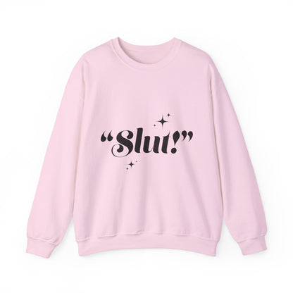 "Slut!" Crewneck Sweatshirt