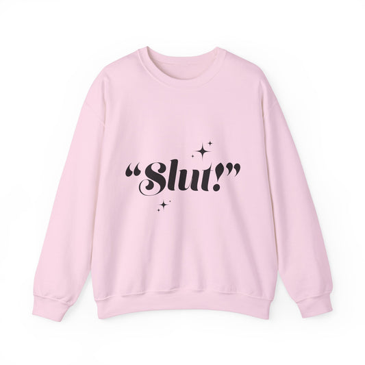 "Slut!" Crewneck Sweatshirt