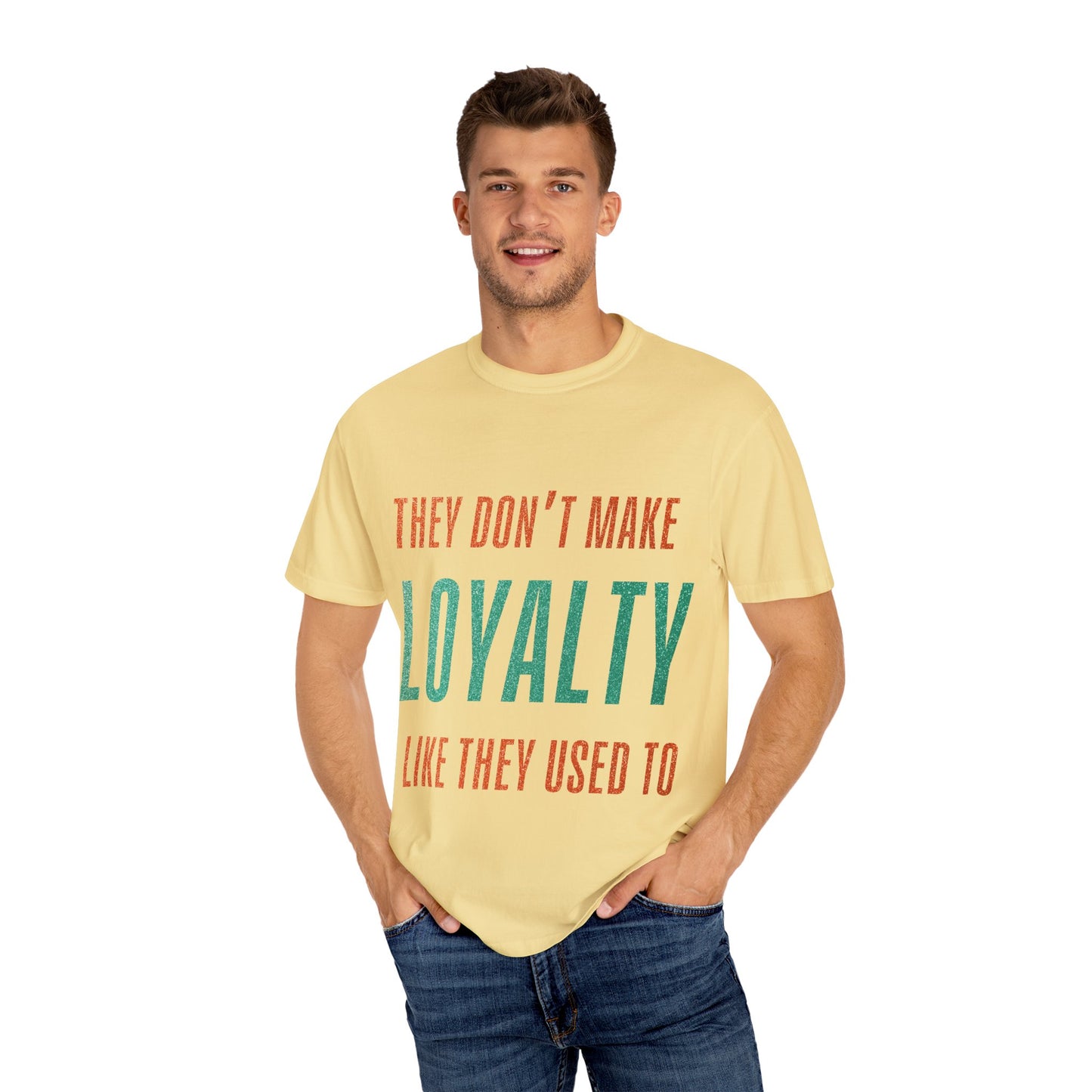 Loyalty Unisex Comfort Colors T-Shirt