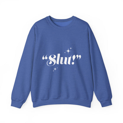 "Slut!" Crewneck Sweatshirt