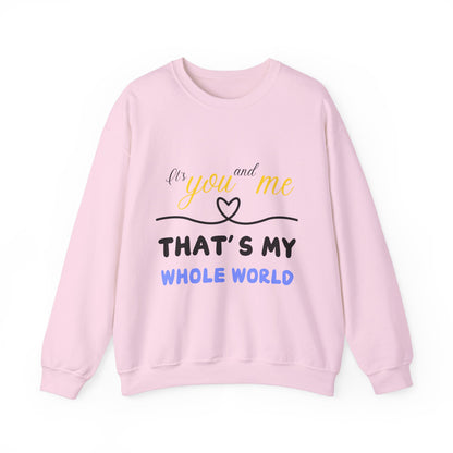 That's My Whole World Crewneck Sweatshirt