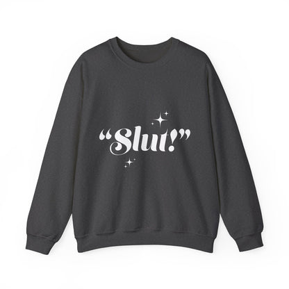 "Slut!" Crewneck Sweatshirt