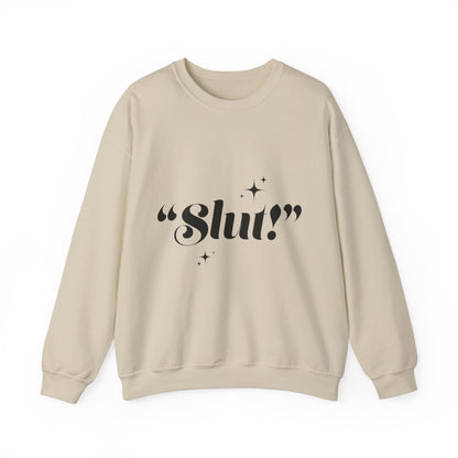 "Slut!" Crewneck Sweatshirt