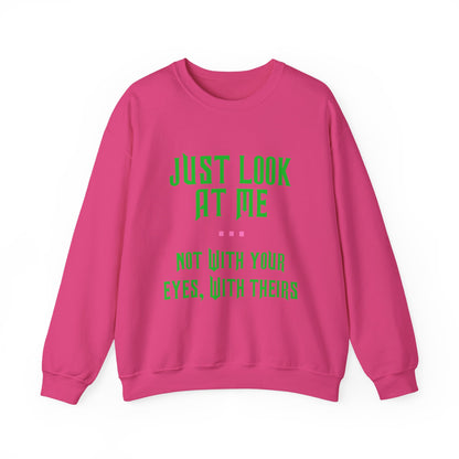 Just Look At Me Crewneck Sweatshirt