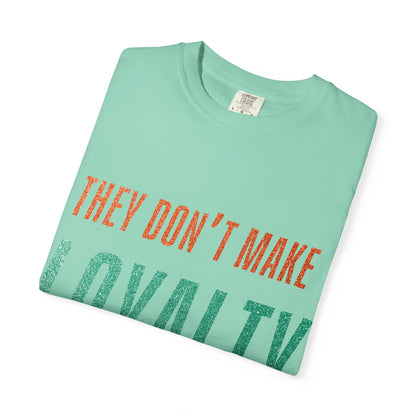 Loyalty Unisex Comfort Colors T-Shirt