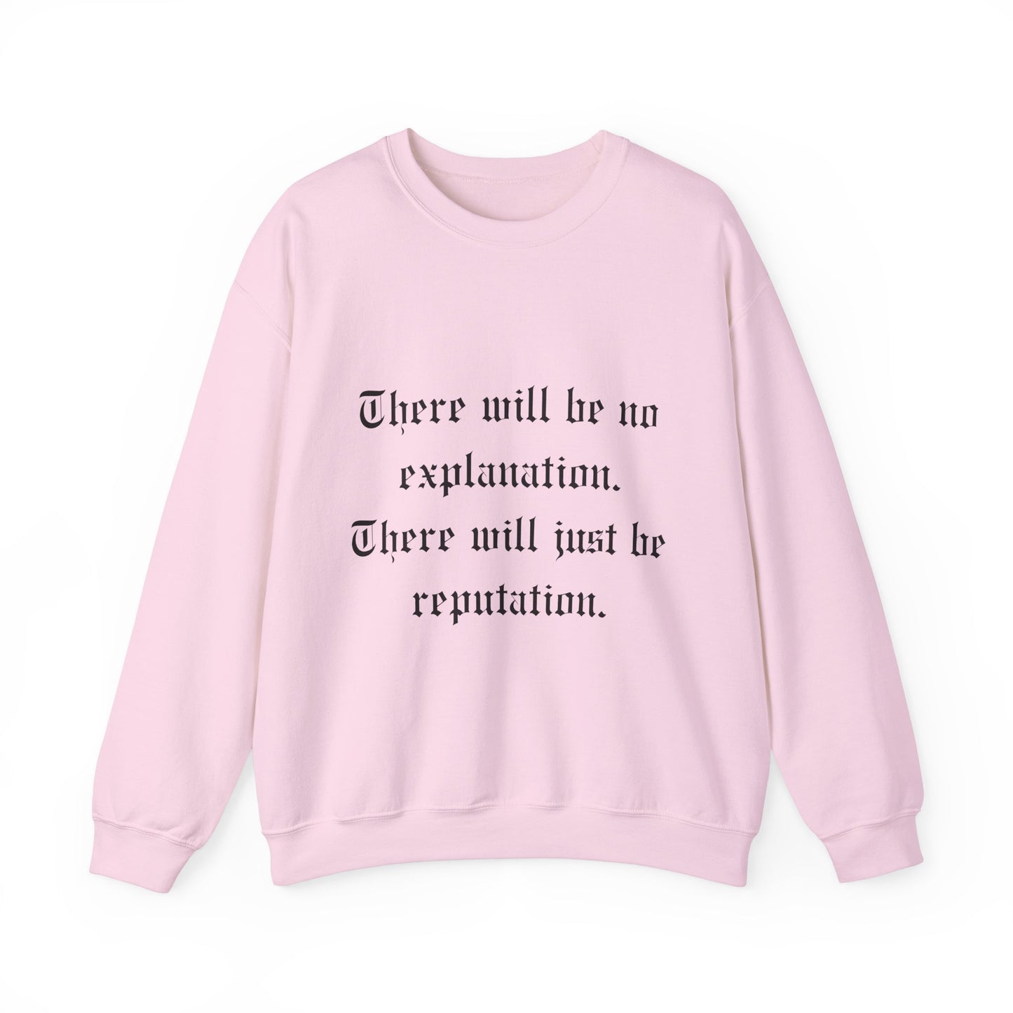 No Explanation Crewneck Sweatshirt