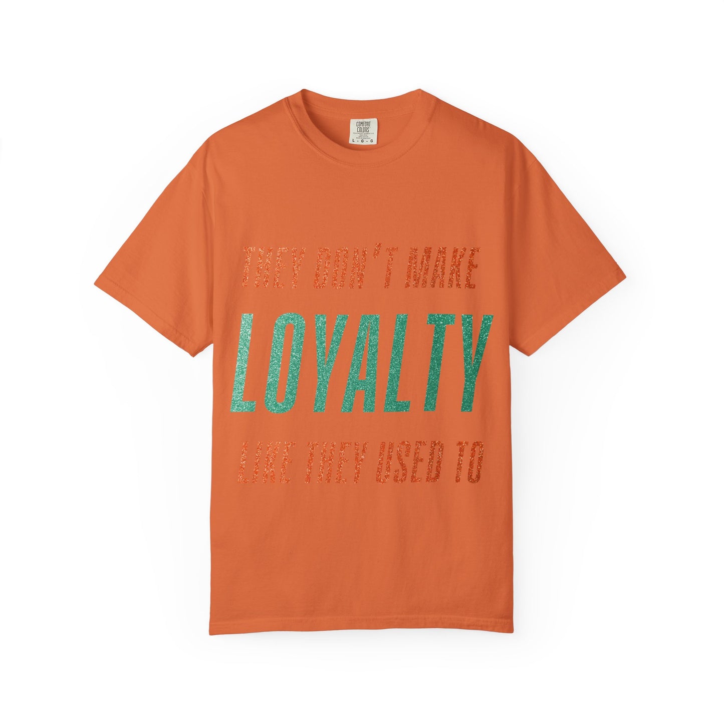 Loyalty Unisex Comfort Colors T-Shirt