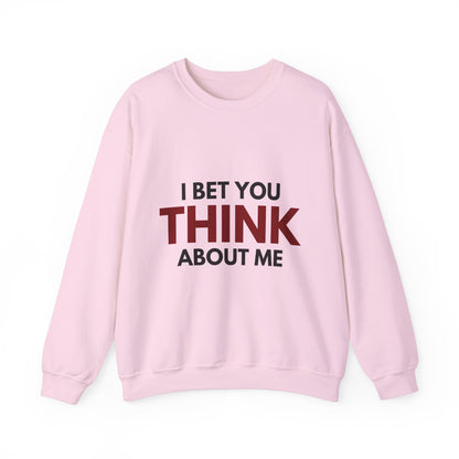 You THINK About Me Crewneck Sweatshirt