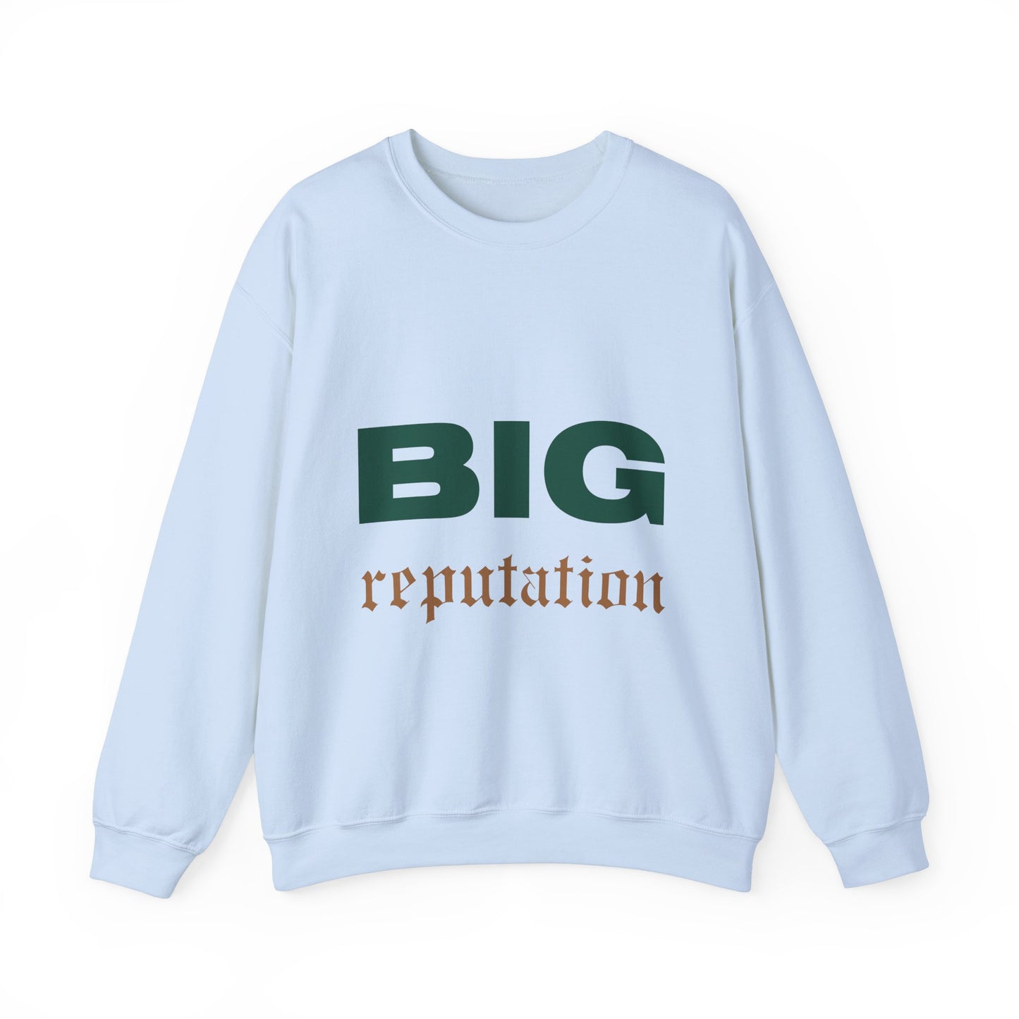 BIG reputation Crewneck Sweatshirt