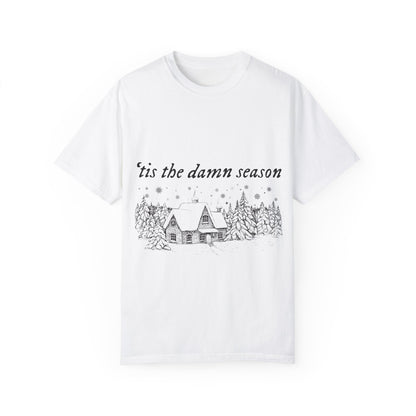 'Tis The Damn Season Unisex Comfort Colors T-Shirt - Cozy Holiday Vibes