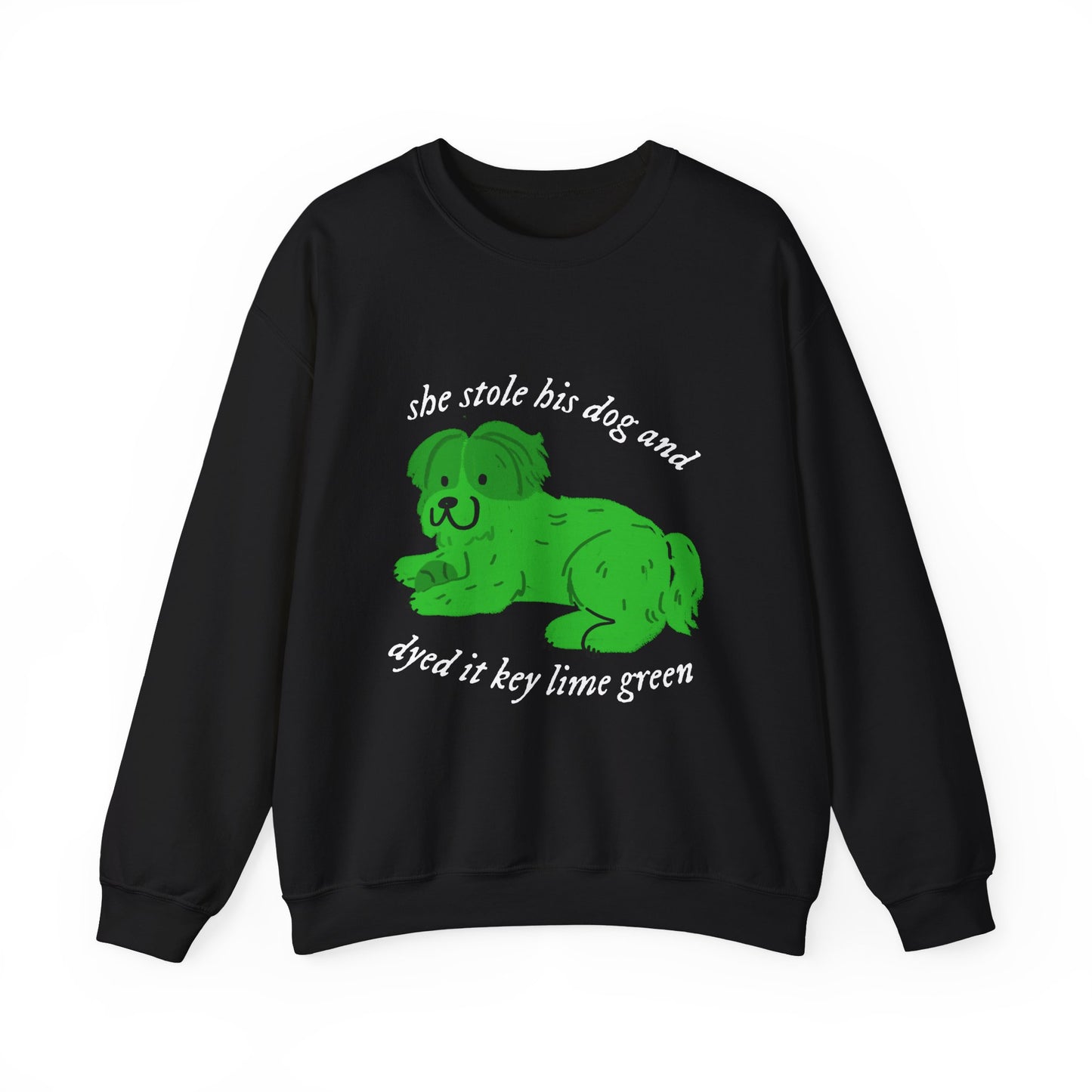 She Stole His Dog Crewneck Sweatshirt
