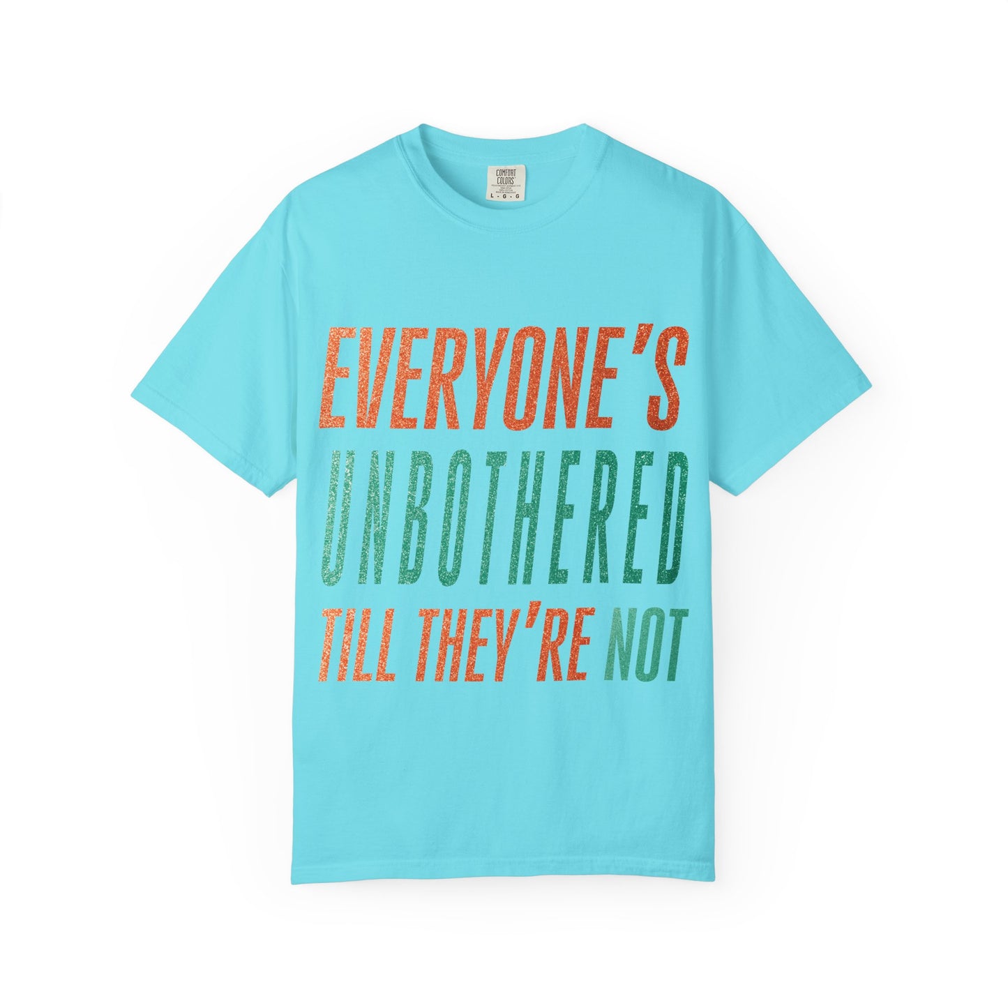 Unbothered Unisex Comfort Colors T-Shirt