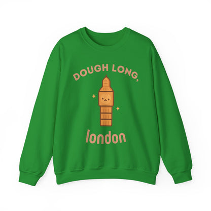 Dough Long, London Sweatshirt