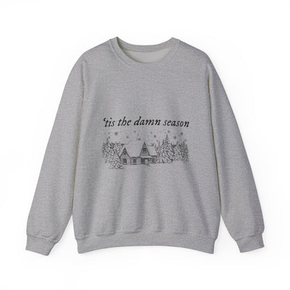'tis the damn season Crewneck Sweatshirt