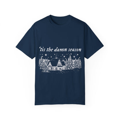 'Tis The Damn Season Unisex Comfort Colors T-Shirt - Cozy Holiday Vibes