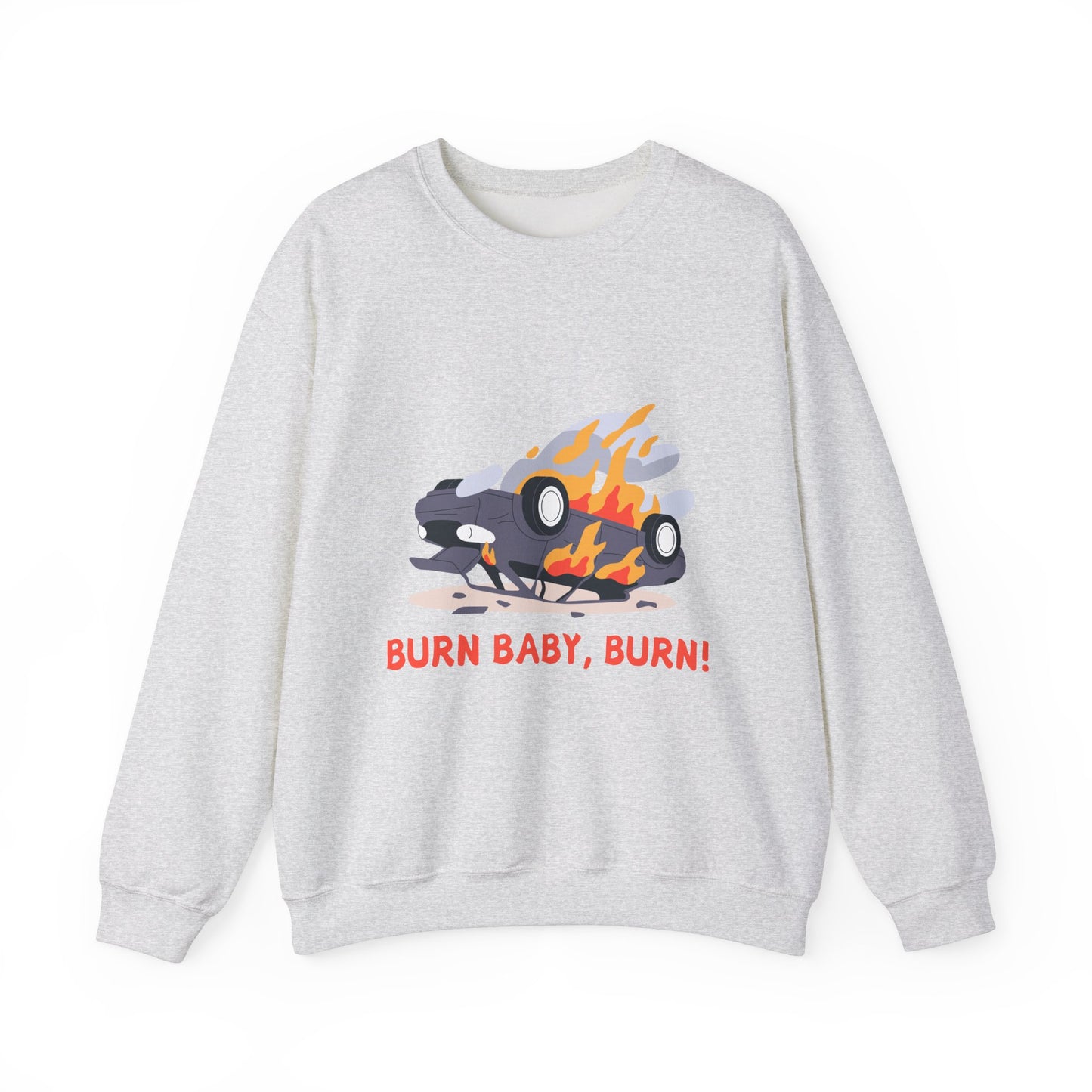Burn Baby, Burn! Crewneck Sweatshirt