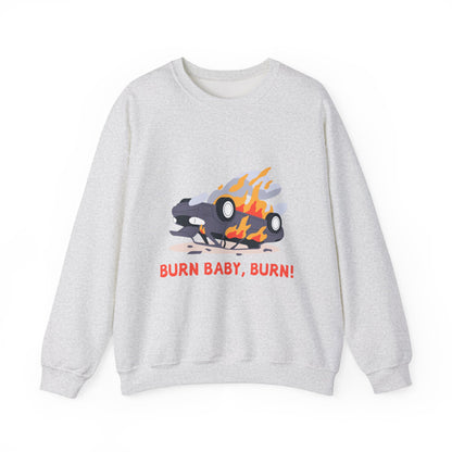 Burn Baby, Burn! Crewneck Sweatshirt