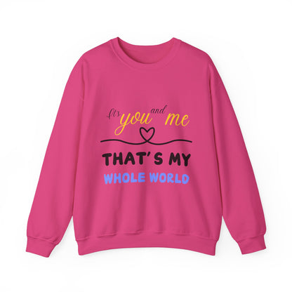 That's My Whole World Crewneck Sweatshirt