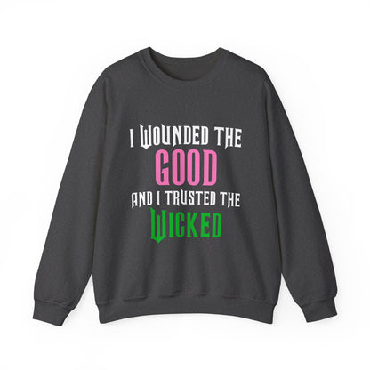 Good And Wicked Crewneck Sweatshirt