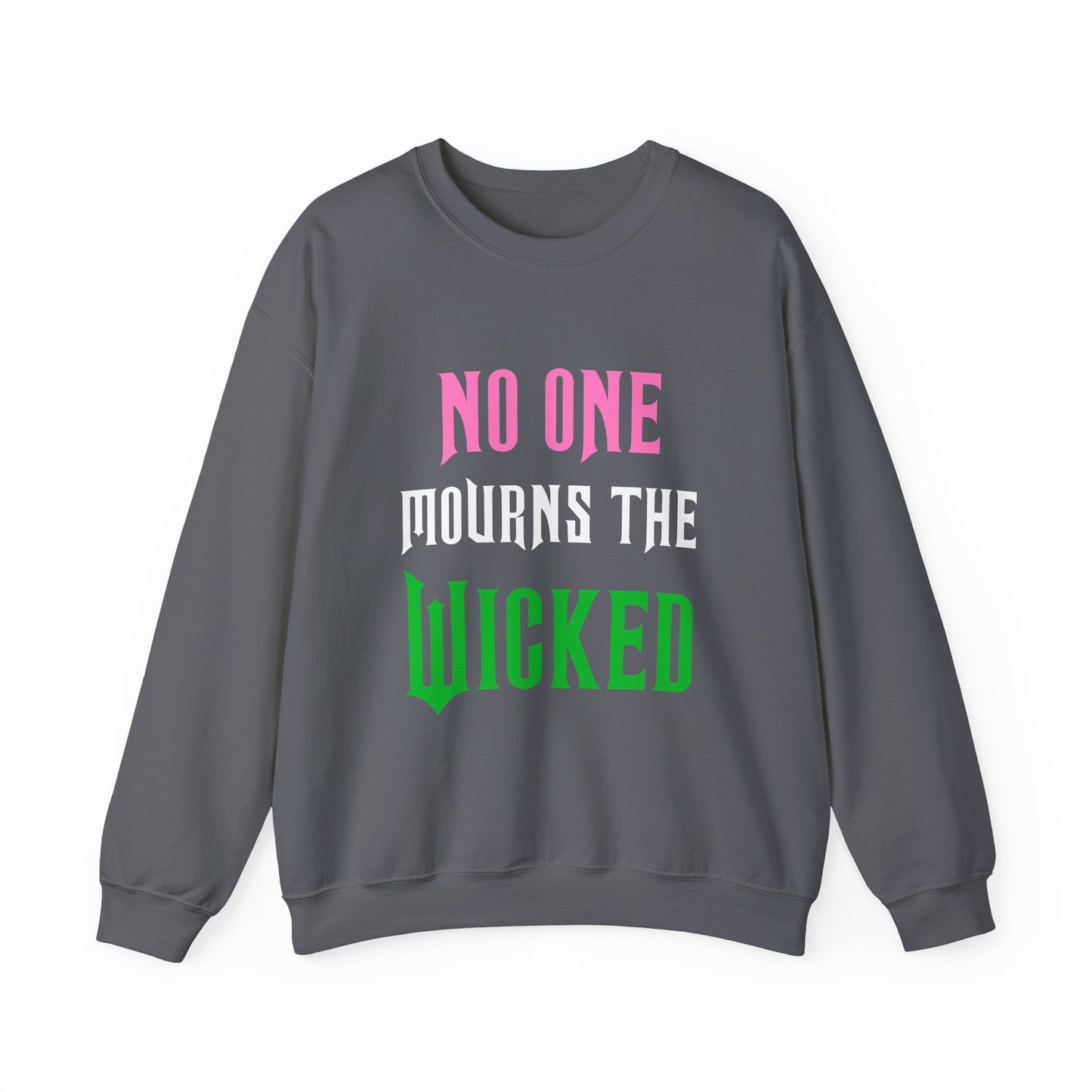 No One Mourns The Wicked Crewneck Sweatshirt