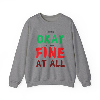 I'm Not Fine At All Crewneck Sweatshirt