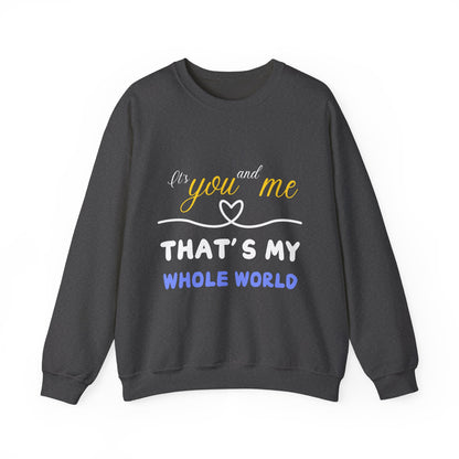That's My Whole World Crewneck Sweatshirt