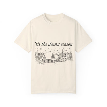 'Tis The Damn Season Unisex Comfort Colors T-Shirt - Cozy Holiday Vibes