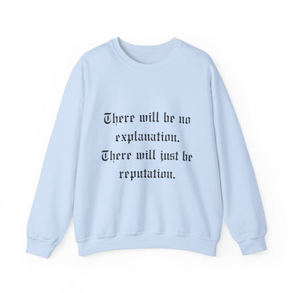 No Explanation Crewneck Sweatshirt