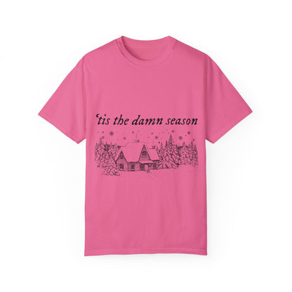 'Tis The Damn Season Unisex Comfort Colors T-Shirt - Cozy Holiday Vibes
