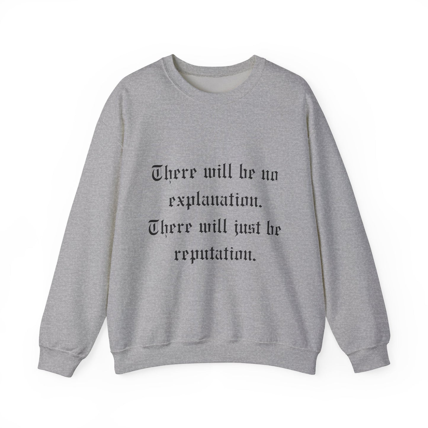 No Explanation Crewneck Sweatshirt