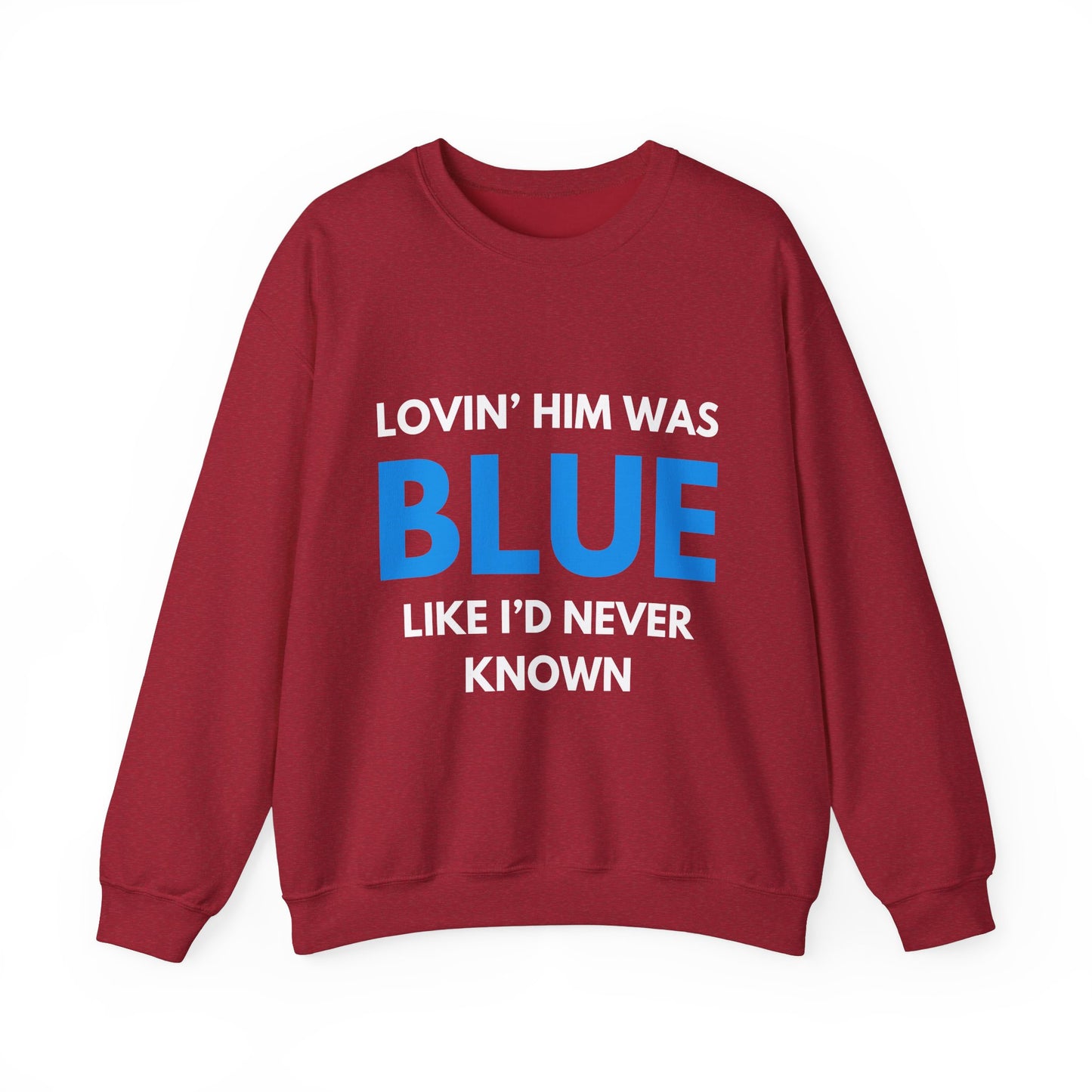 Lovin' Him Was Blue Crewneck Sweatshirt