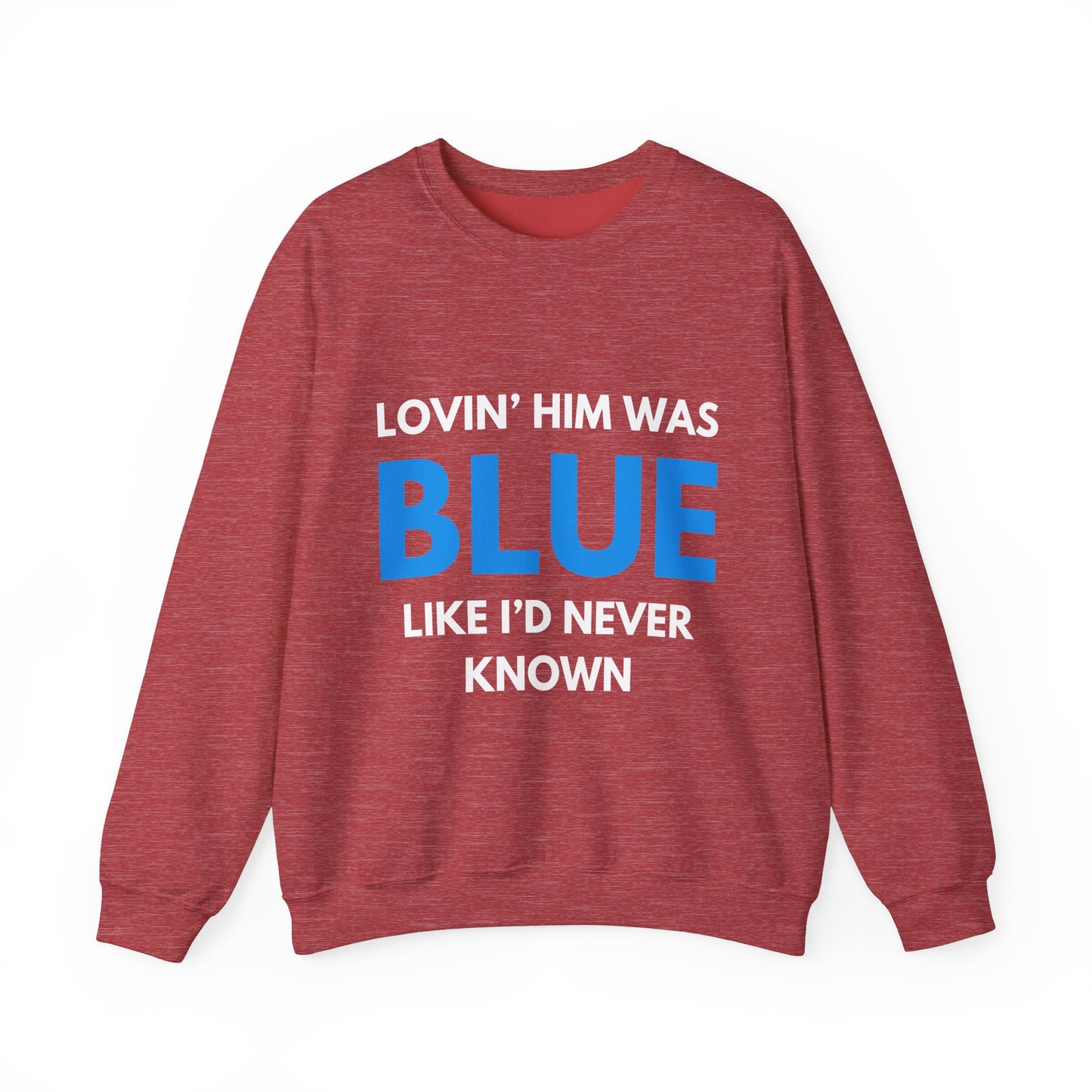 Lovin' Him Was Blue Crewneck Sweatshirt