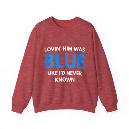 Lovin' Him Was Blue Crewneck Sweatshirt