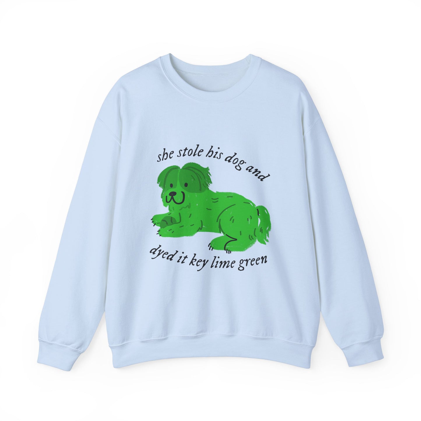 She Stole His Dog Crewneck Sweatshirt