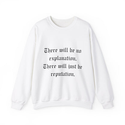 No Explanation Crewneck Sweatshirt