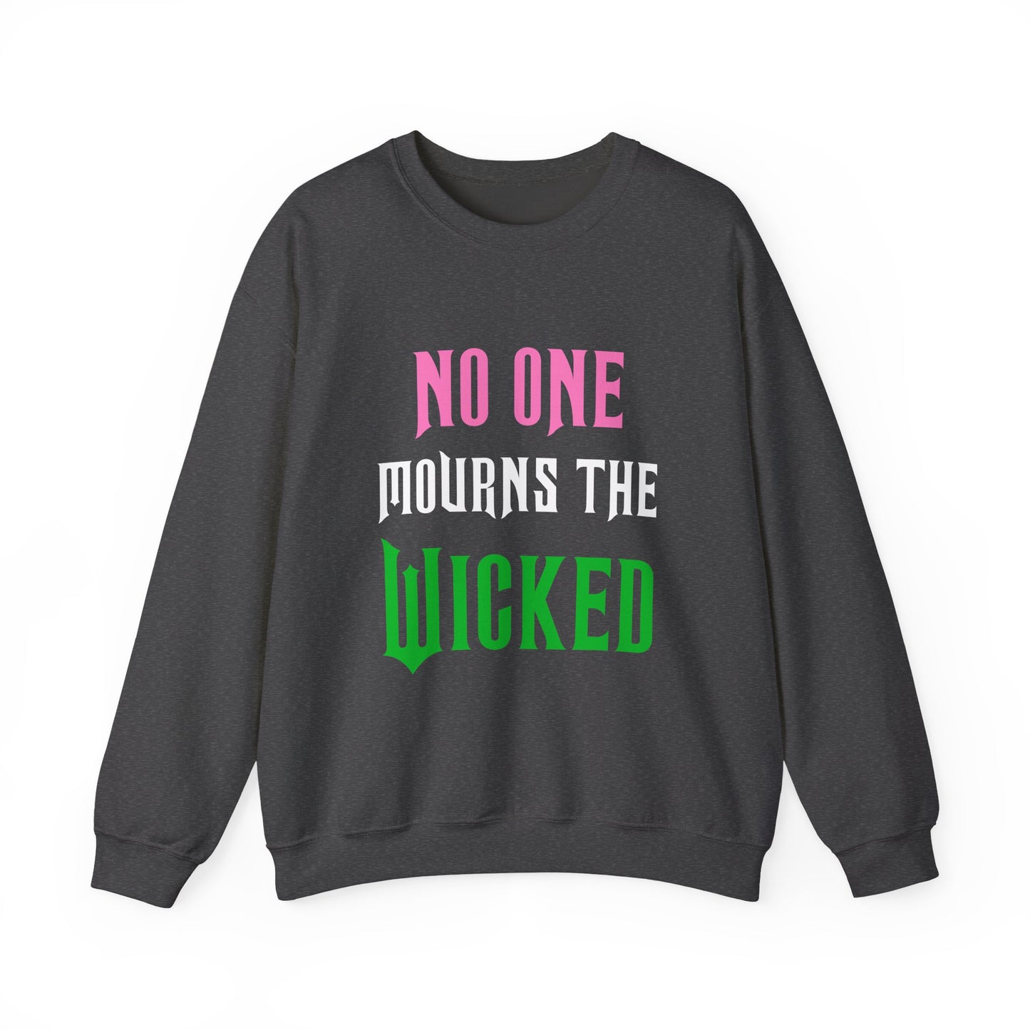 No One Mourns The Wicked Crewneck Sweatshirt