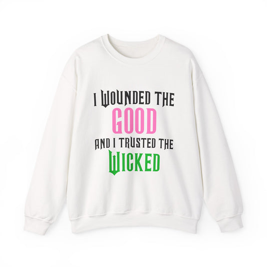 Good And Wicked Crewneck Sweatshirt