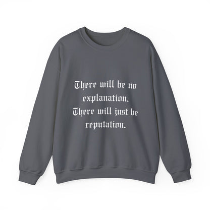 No Explanation Crewneck Sweatshirt