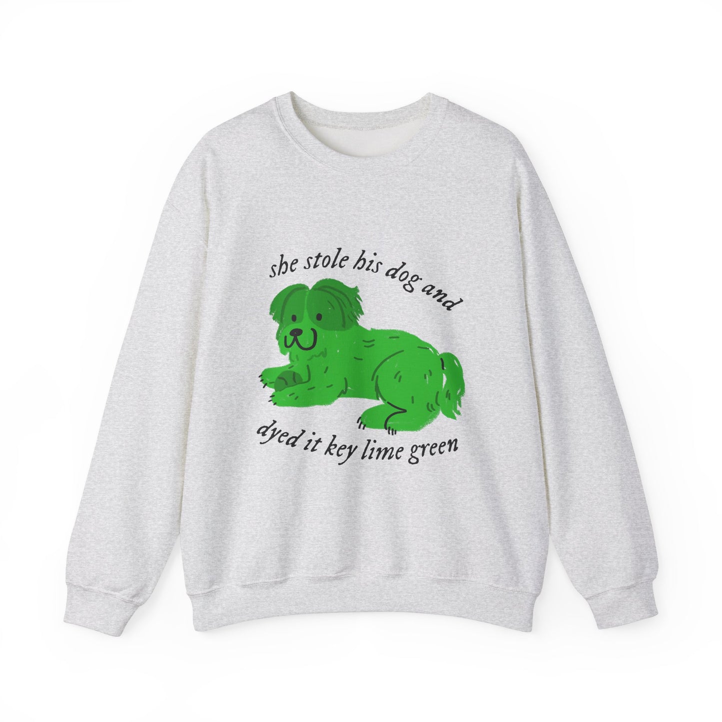 She Stole His Dog Crewneck Sweatshirt