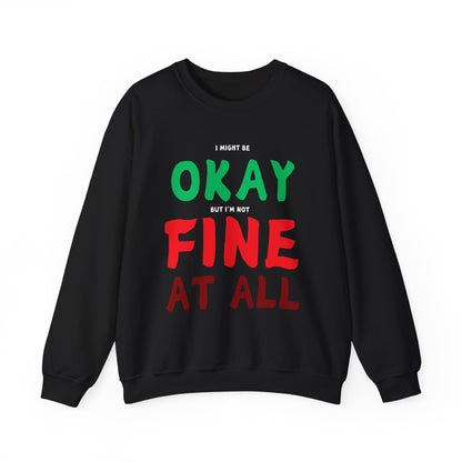 I'm Not Fine At All Crewneck Sweatshirt