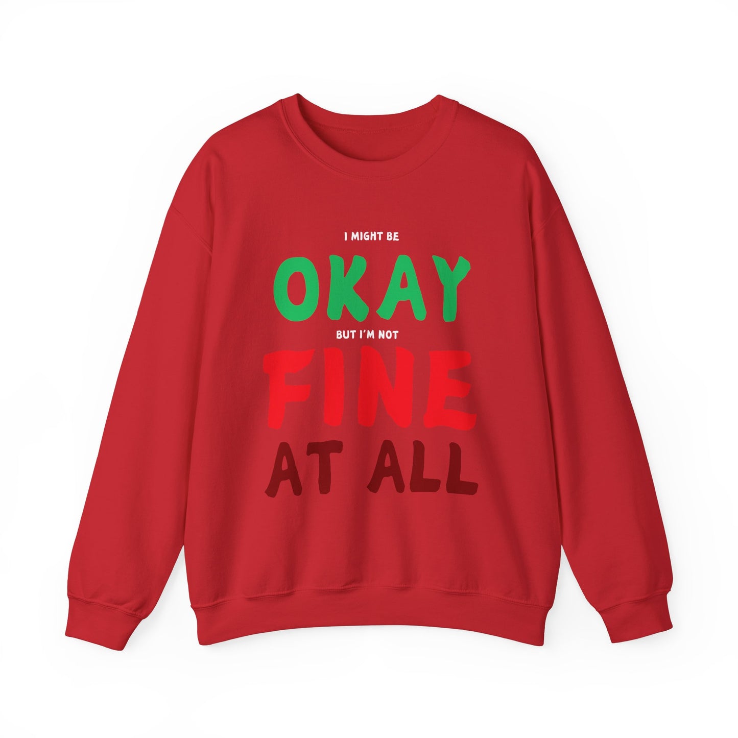 I'm Not Fine At All Crewneck Sweatshirt