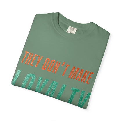 Loyalty Unisex Comfort Colors T-Shirt