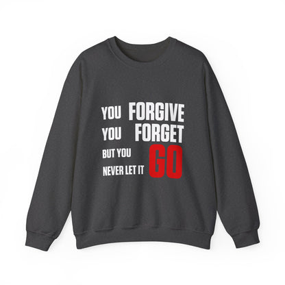You Forgive You Forget Crewneck Sweatshirt